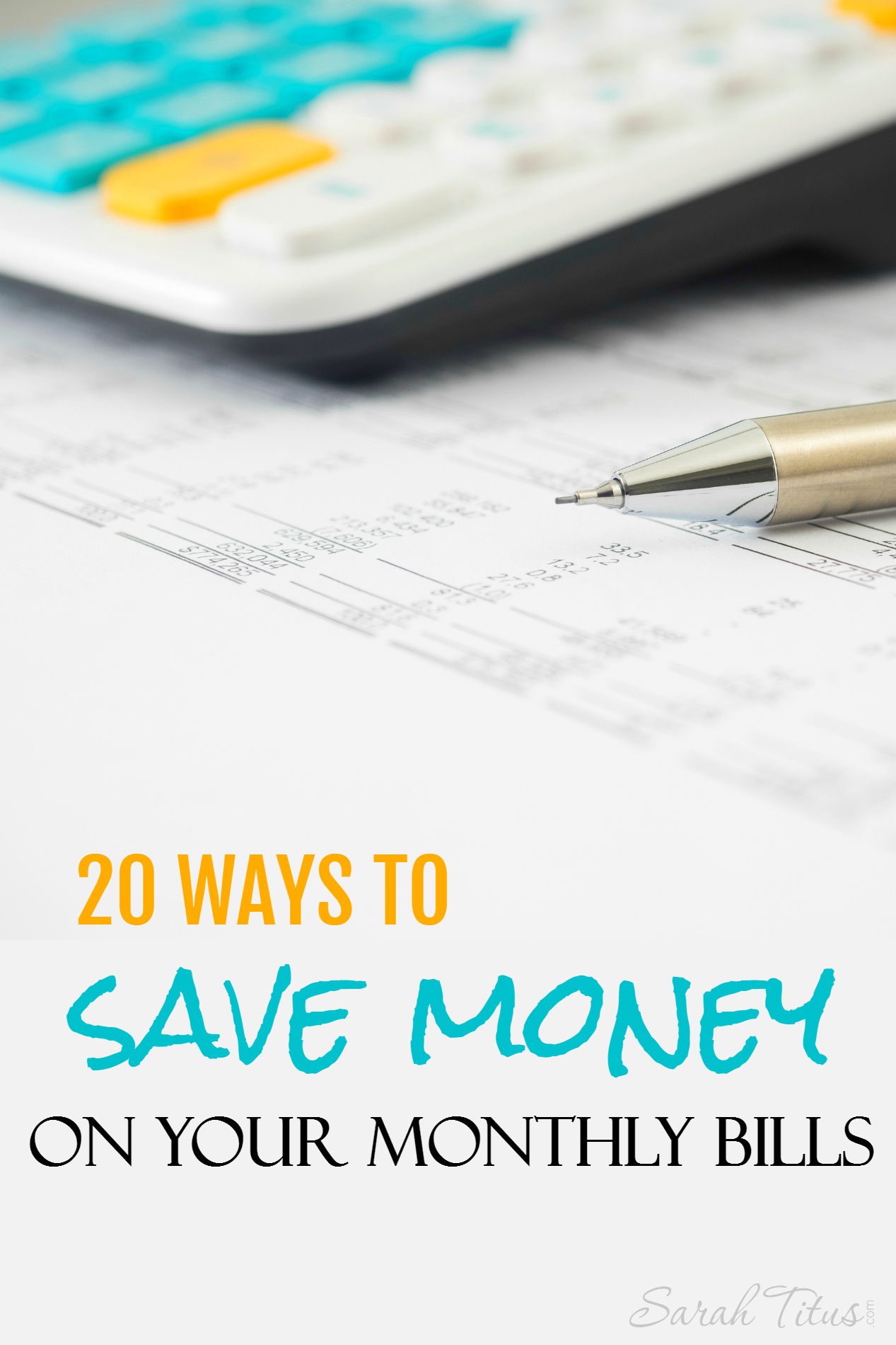 20 Ways to Save Money on Your Monthly Bills Sarah Titus