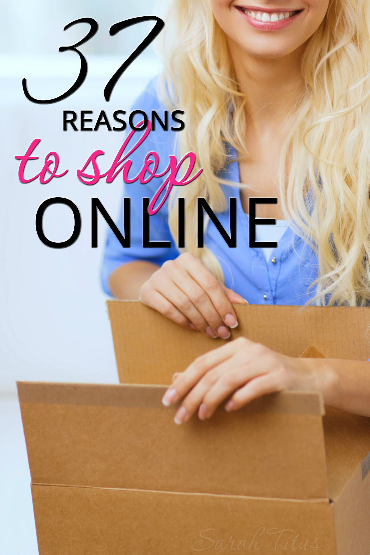 37 Reasons to Shop Online Sarah Titus