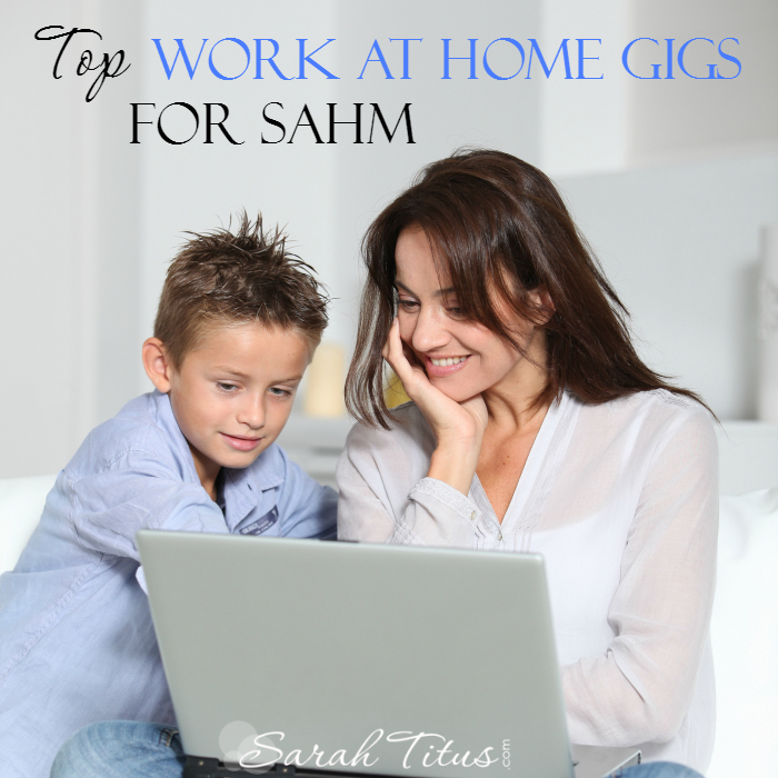 Top Work at Home Gigs for StayatHomeMoms Sarah Titus