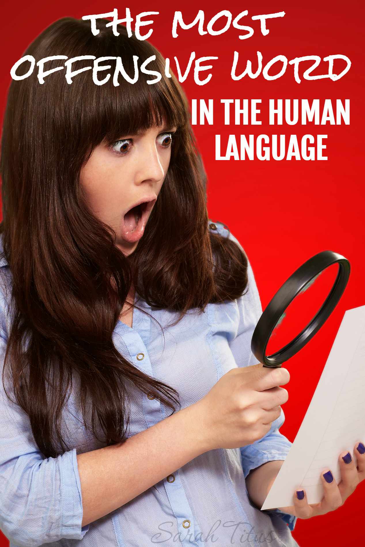 The Most Offensive Word in the Human Language Sarah Titus