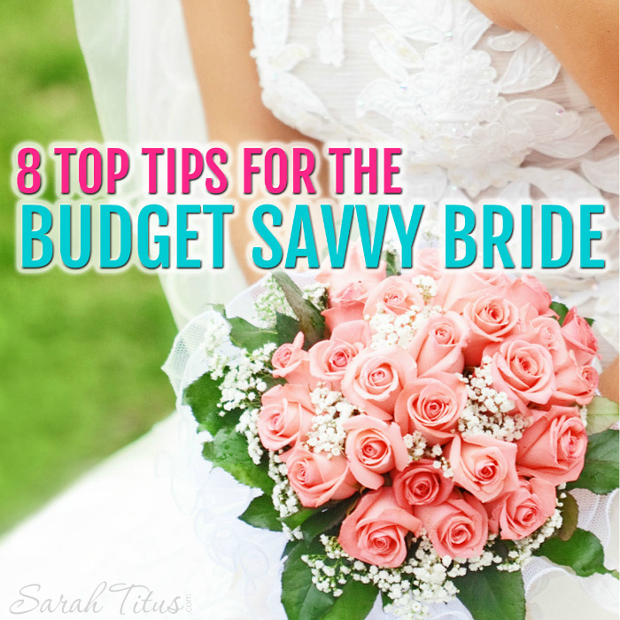 8 Top Tips for the Budget Savvy Bride