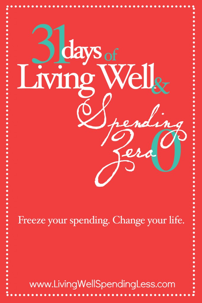 Do you think you can go without spending for a month? Take the challenge with this 31 days of Living Well and Spending Zero Series!