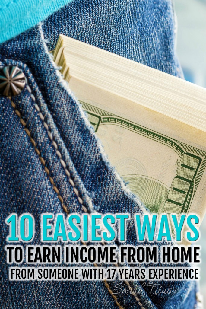 10 Easiest Ways To Earn Extra Income From Home Sarah Titus - 10 easiest ways to earn extra income from home