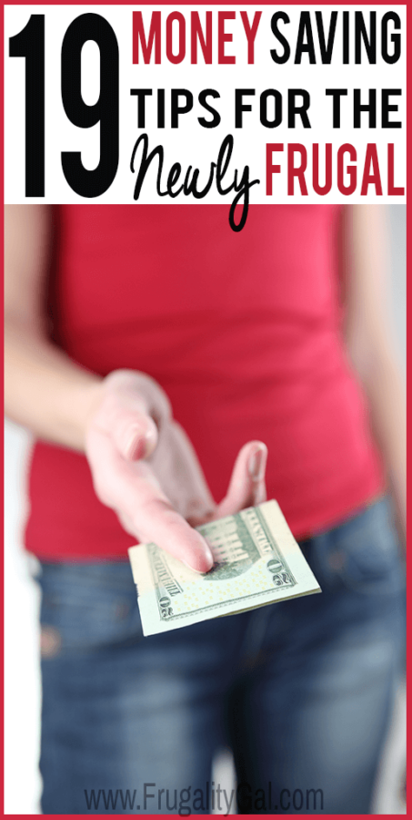 19 Money Saving Tips for the Newly Frugal
