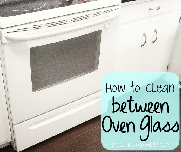 How-to-clean-between-oven-glass-Ask-Anna