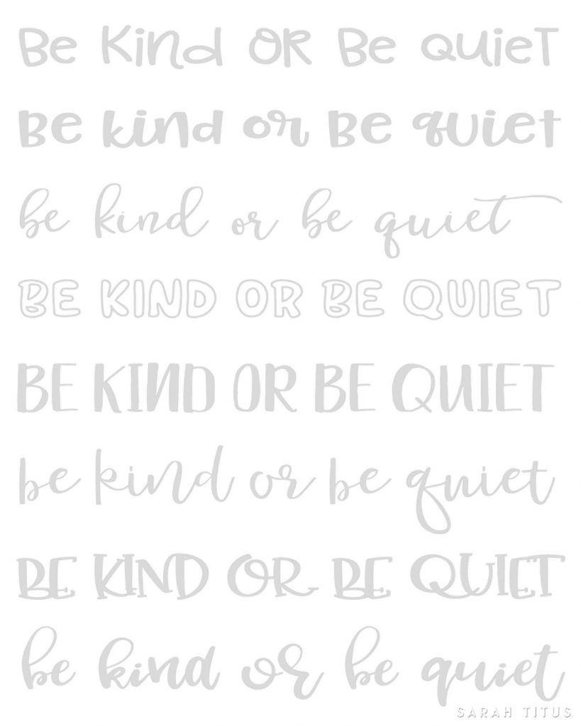 Teach your kids how they should express and talk about others with this super cool Be Kind or Be Quiet Hand Lettering Worksheets! Not only they will learn how to treat others, but they will also practice their handwriting.
