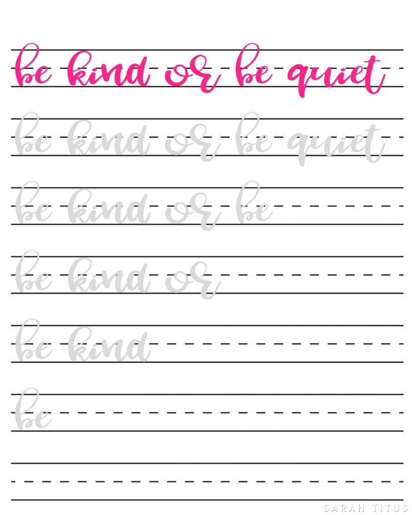 Teach your kids how they should express and talk about others with this super cool Be Kind or Be Quiet Hand Lettering Worksheets! Not only they will learn how to treat others, but they will also practice their handwriting.