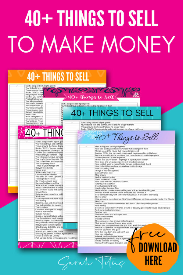 40+ Things to sell right now to make extra money, make fast cash or make money sidehustling! Find out now what you can sell to make money! #selling #makingmoney #makingextramoney