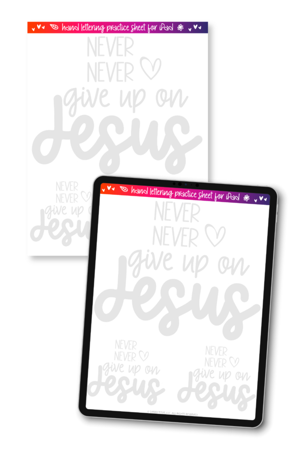 Never Give Up on Jesus iPad Hand Lettering Sheet-01
