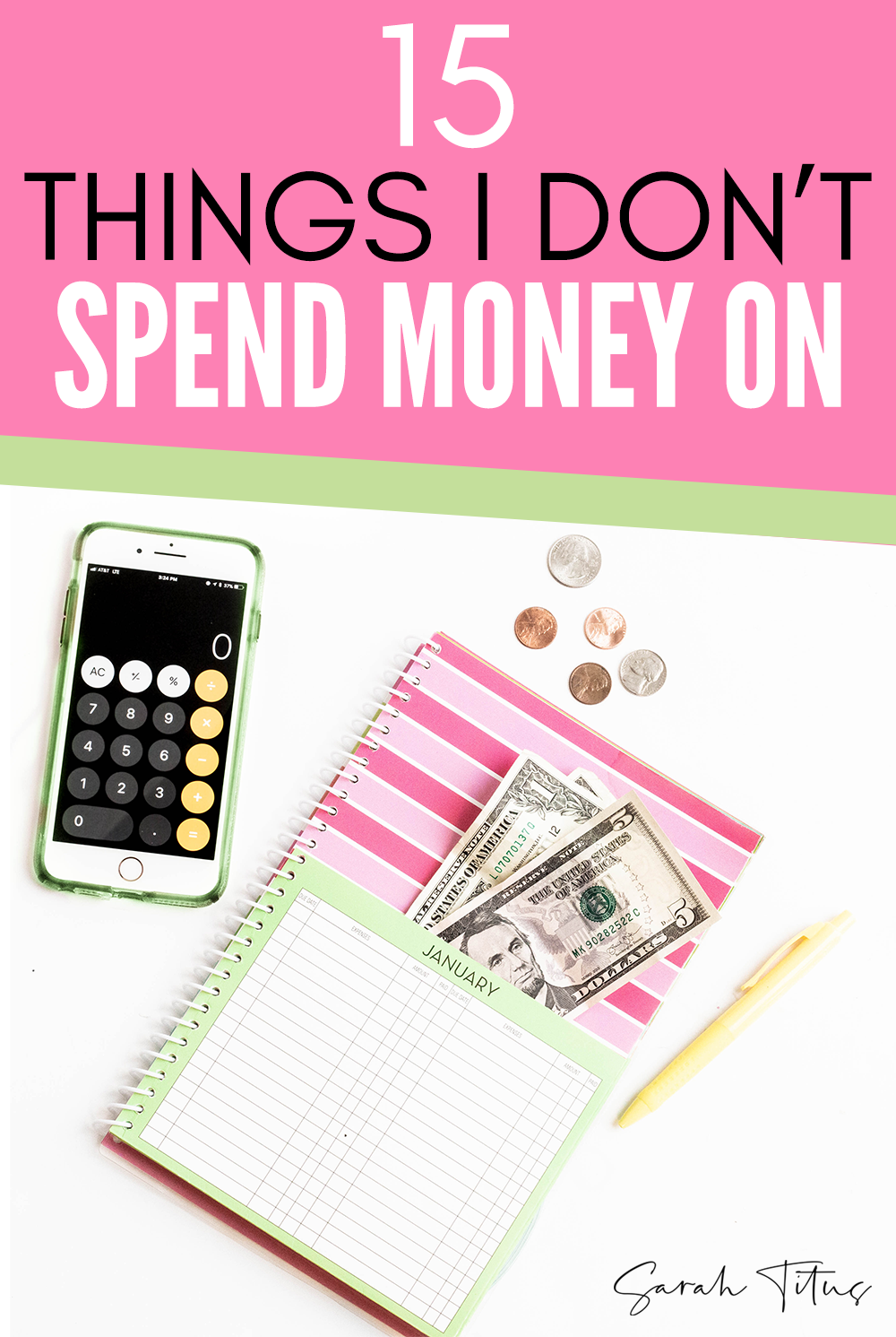 15 Things I Don't Spend Money On - Sarah Titus