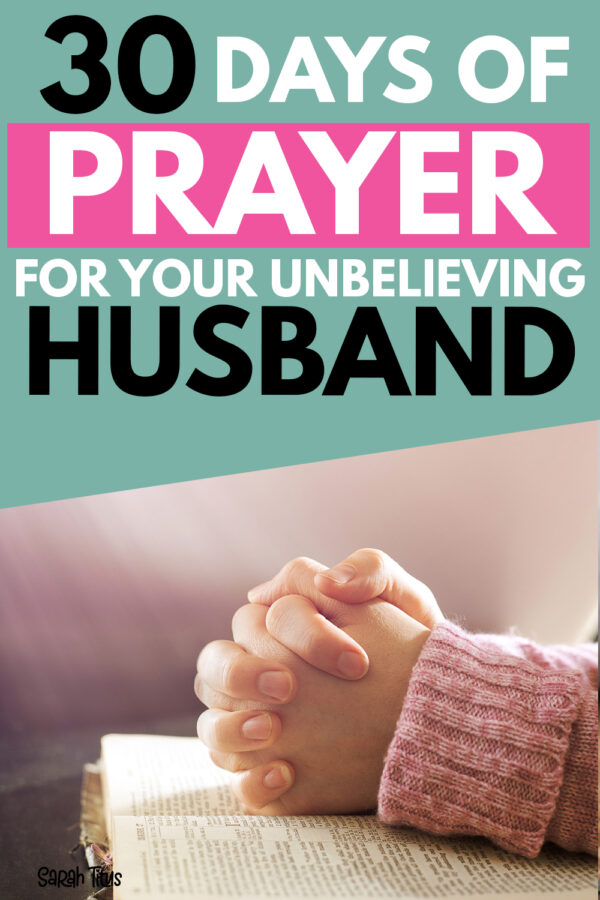Being married to an unbeliever can be extremely difficult. Here are 30 Days of Prayer for Your Unbelieving Husband to encourage you! #prayers #unsavedhusband