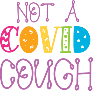 Not a Covid Cough