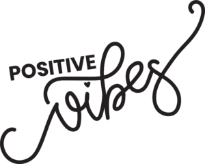 Positive Vibes