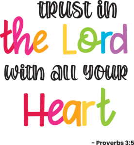 Trust in the Lord With All Your Heart