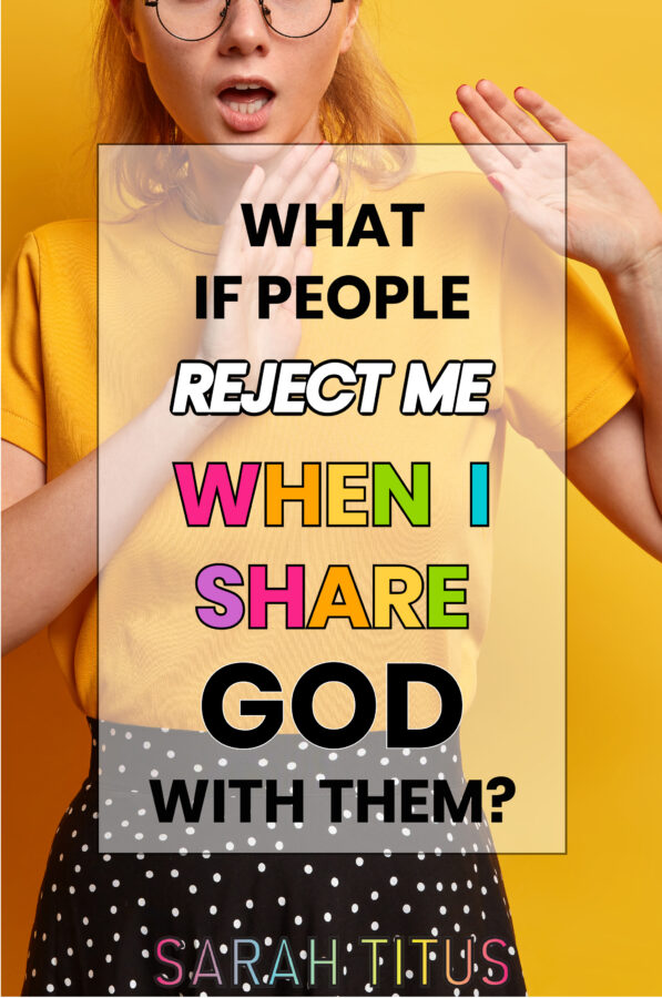 What If People Reject Me When I Share God