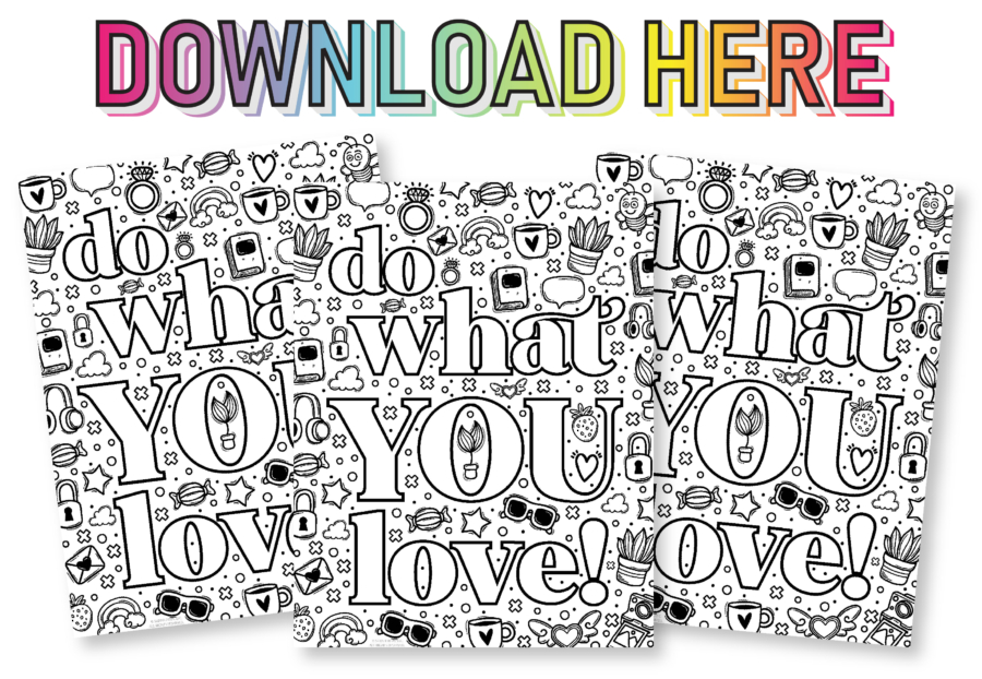 Do What You Love Free Printable Coloring Sheet
