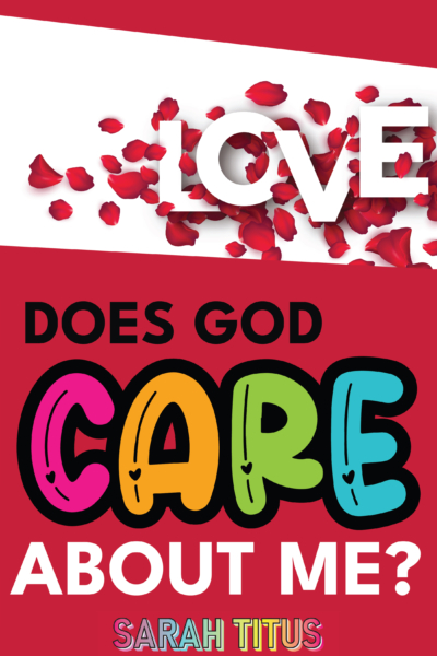 Does God Care About Me