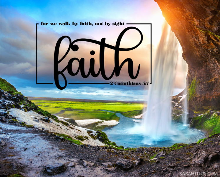 Faith Scripture Wallpaper 2 Corinthians 5:7 - Sarah Titus