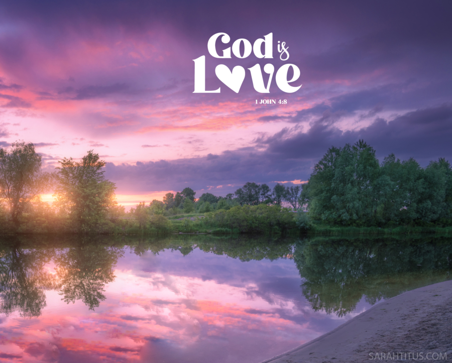 God is Love Wallpaper - Sarah Titus