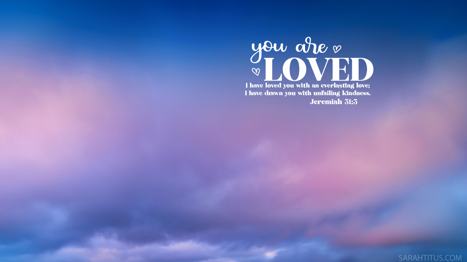 You Are Loved Scripture Wallpaper Sarah Titus