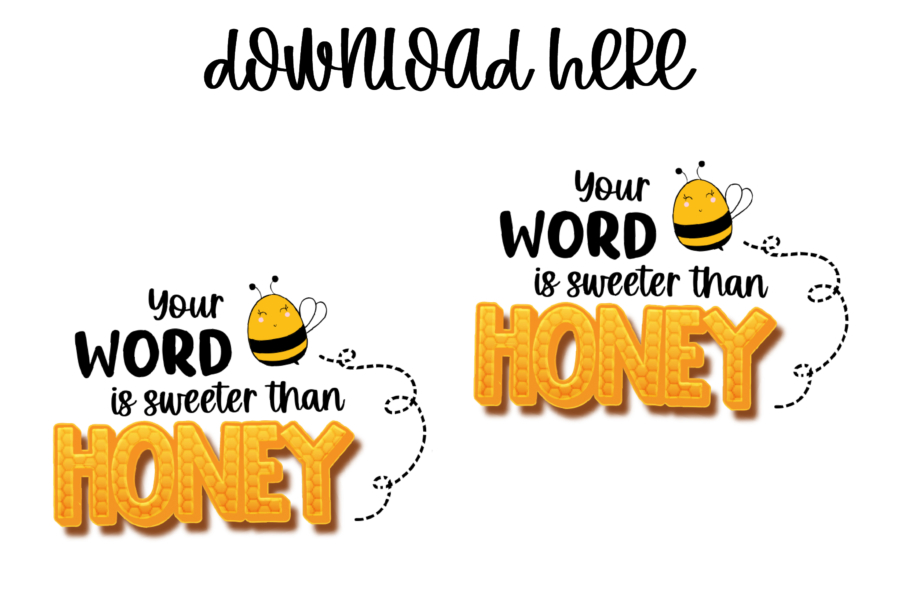 Bee SVG File - Your Word is Sweeter Than Honey