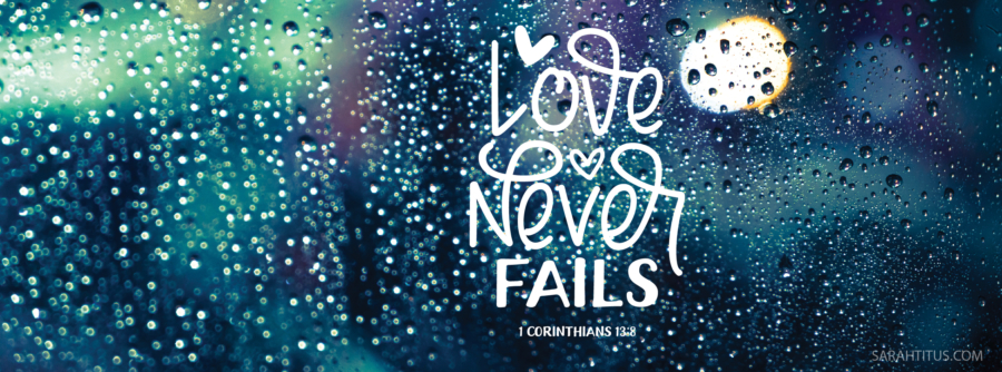 Love Never Fails Wallpaper-Facebook-Cover