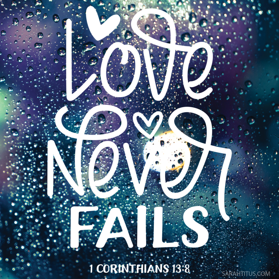 Love Never Fails Wallpaper - Sarah Titus