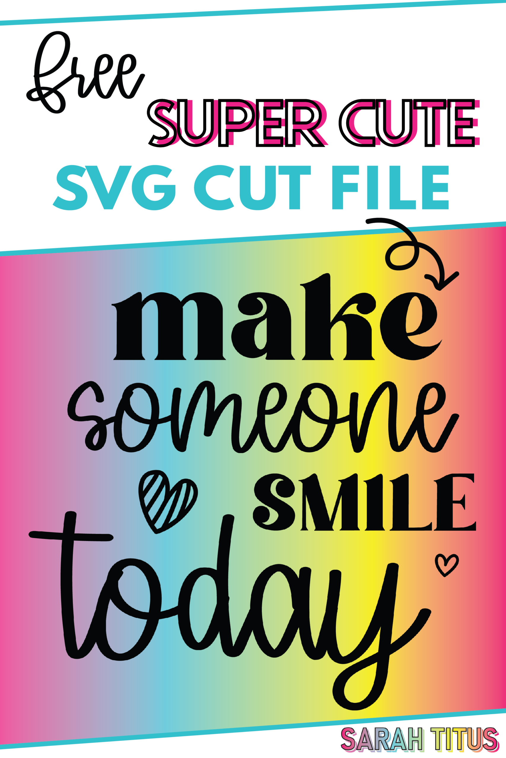 Make Someone Smile Today SVG