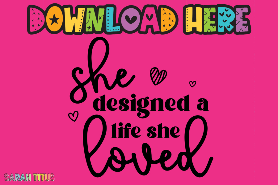 She Designed a Life She Loved SVG