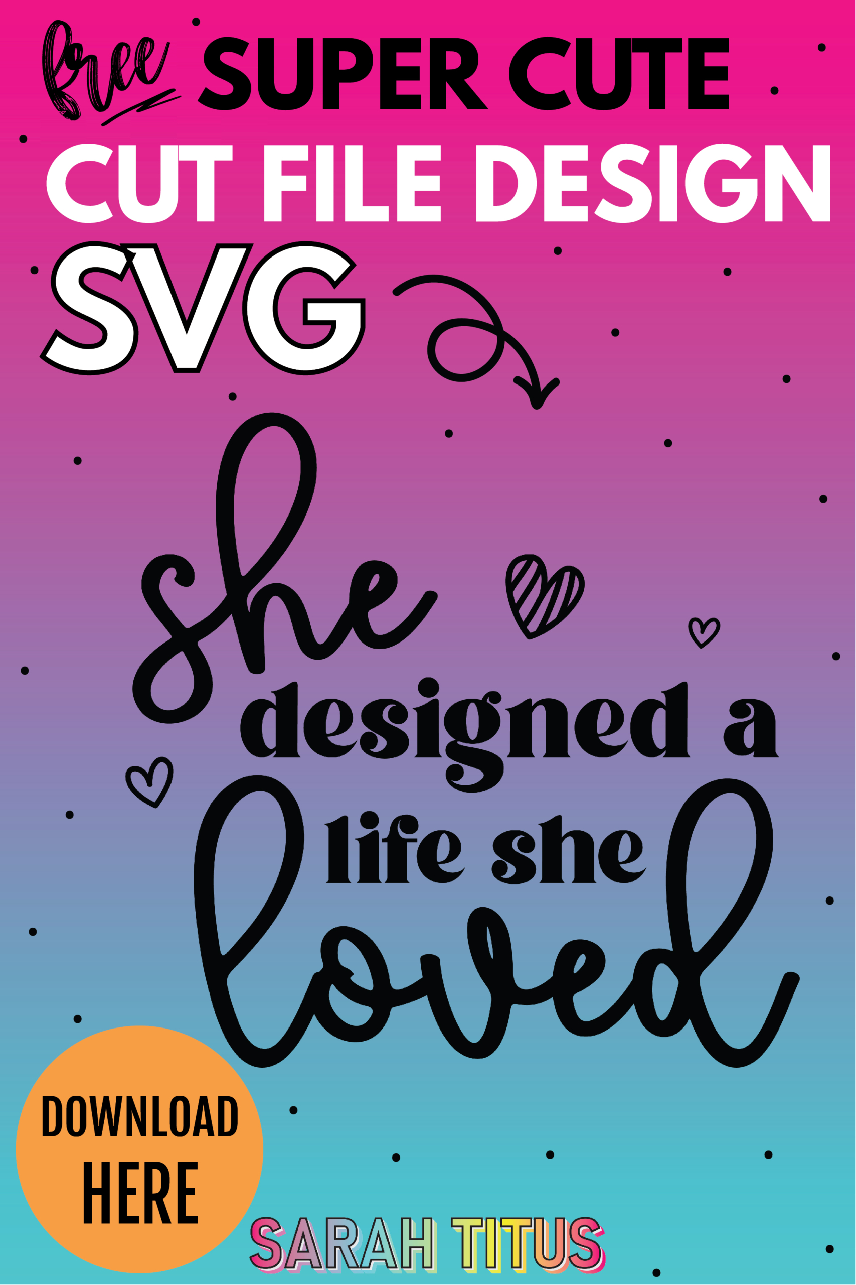 She Designed a Life She Loved SVG