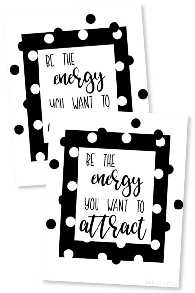 Be The Energy You Want to Attract Wall Art Printable-01