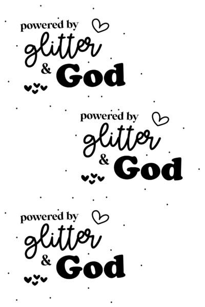 Powered by Glitter and God Saying