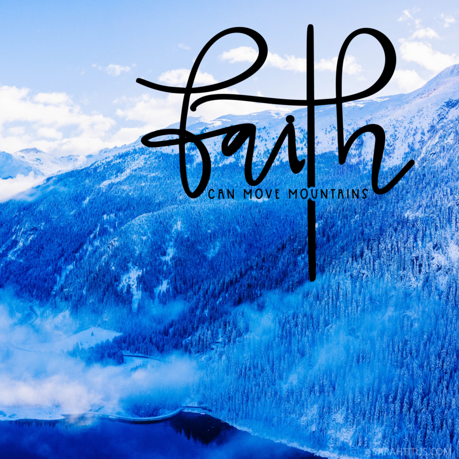 Faith Can Move Mountains-Instagram