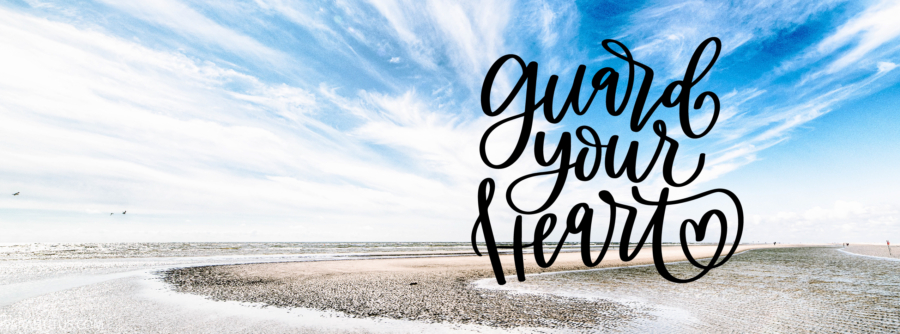 Guard Your Heart-Facebook