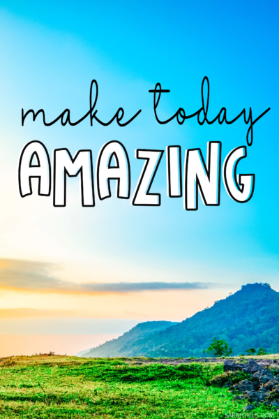 Make Today Amazing-Pinterest