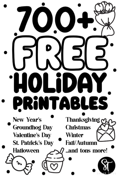 Graphic that says “700 plus free holiday printables” with cute doodles and a holiday list including New Year’s, Groundhog Day, Valentine’s Day, St. Patrick’s Day, Halloween, Thanksgiving, Christmas, winter, and fall and autumn.