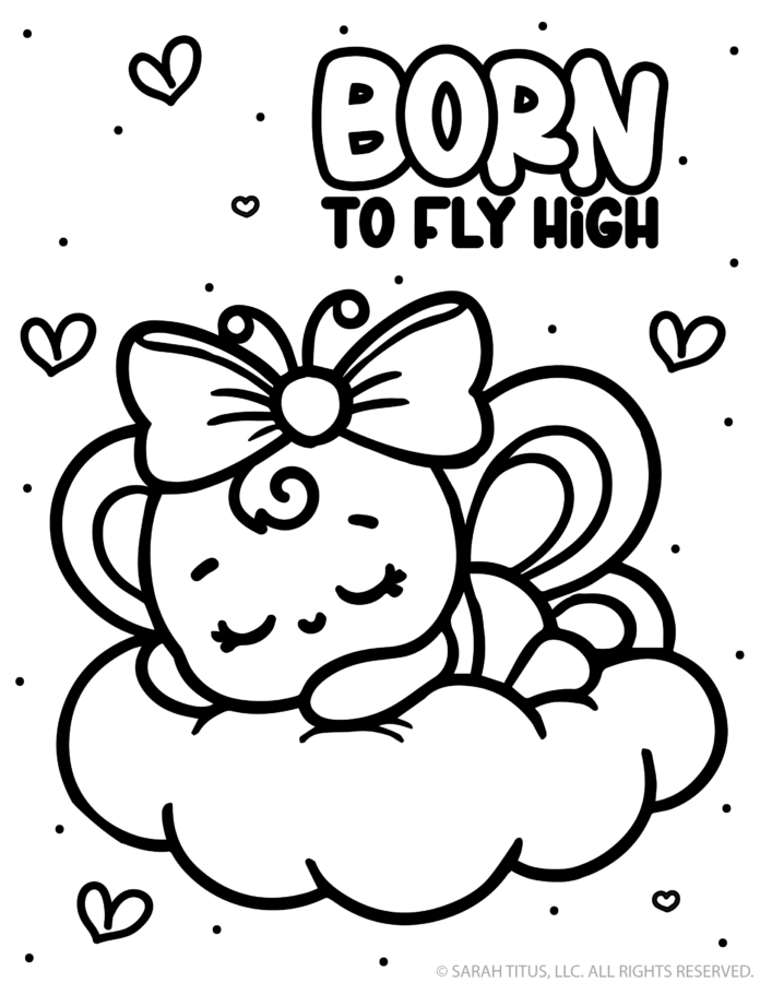 Sweet butterfly coloring page resting on a cloud with hearts and Born To Fly High inspirational phrase
