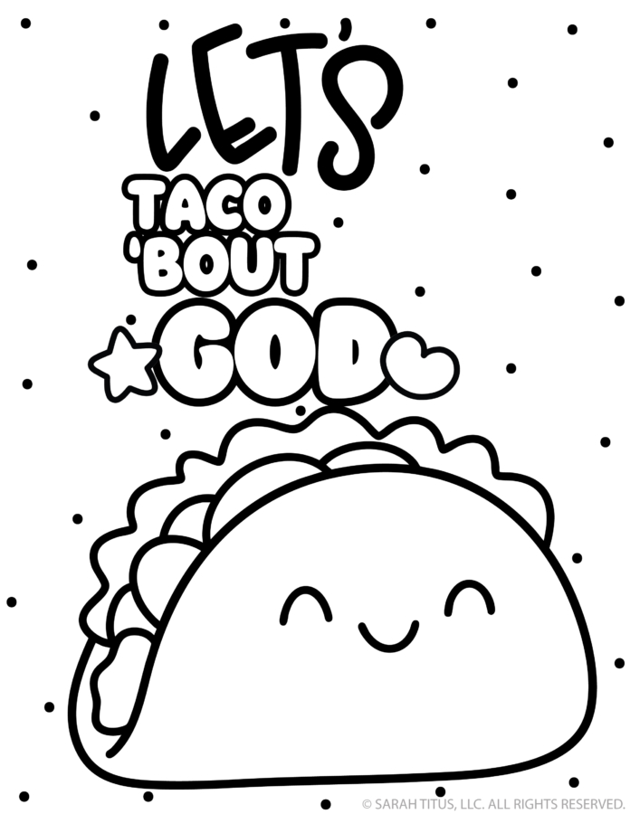 Free taco coloring page featuring a cute kawaii smiling taco with hearts and stars and the Christian phrase Let’s Taco ’Bout God.