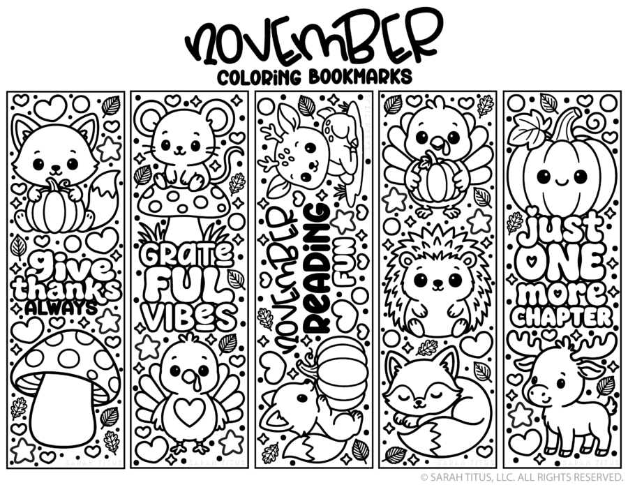 November coloring bookmarks featuring kawaii fall animals, pumpkins, mushrooms, leaves, hearts, and gratitude sayings like just one more chapter, give thanks always, November reading fun, and grateful vibes.